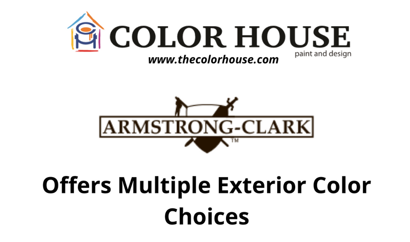 Armstrong-Clark Offers Multiple Exterior Color Choices